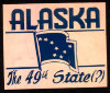 Alaska.... the 49th State?